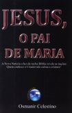 Livro Jesus o Pai de Maria - Pr. Osmanir Celestino